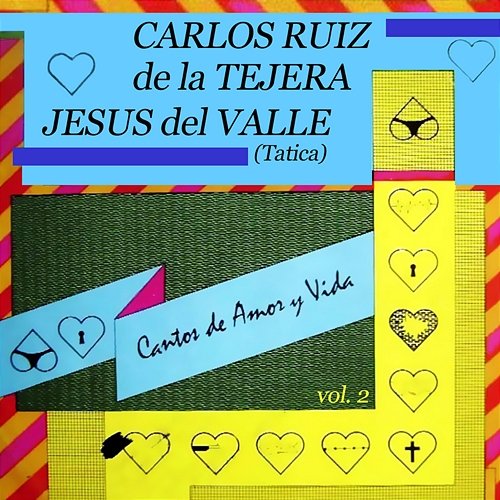 Cantos de Amor y Vida, Vol. 2 Carlos Ruiz de la Tejera, Jesús del Valle (Tatica)