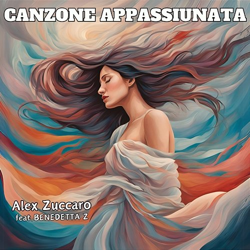 Canzone Appassiunata Alex Zuccaro feat. Benedetta Z