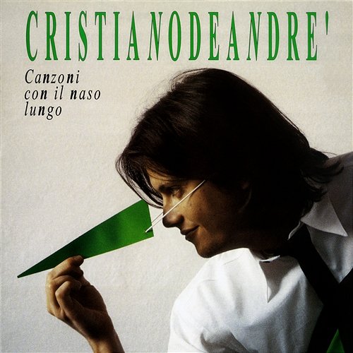 Canzoni con il naso lungo Cristiano De André
