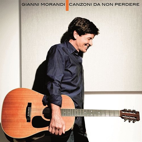 Canzoni Da Non Perdere Gianni Morandi