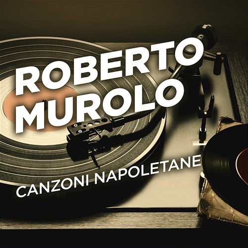 Canzoni napoletane Roberto Murolo