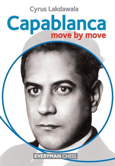Capablanca Move by Move Lakdawala Cyrus