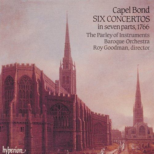 Capel Bond: 6 Concertos in Seven Parts (English Orpheus 8) The Parley of Instruments, Roy Goodman