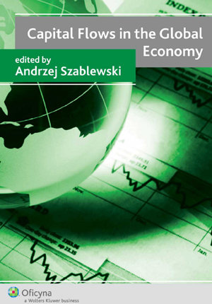 Capital Flows in the Global Economy Szablewski Andrzej