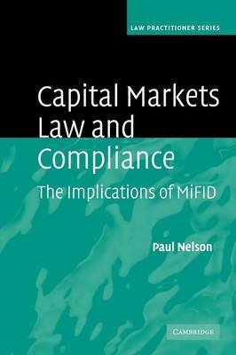 Capital Markets Law and Compliance: The Implications of MiFID Paul Nelson