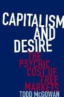 Capitalism and Desire Mcgowan Todd
