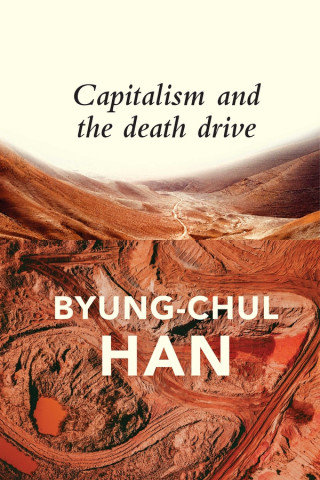 Capitalism and the Death Drive Han Byung-Chul