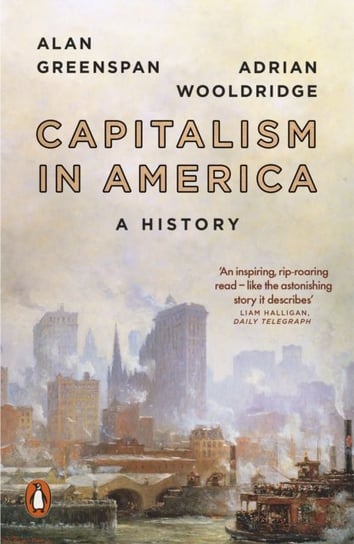 Capitalism in America: A History Greenspan Alan, Wooldridge Adrian