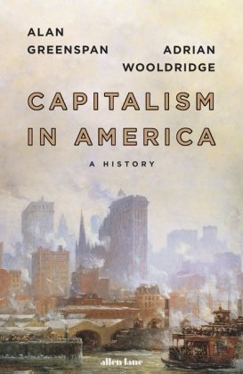 Capitalism in America Greenspan Alan, Wooldridge Adrian