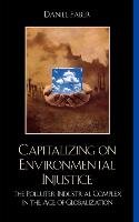 Capitalizing on Environmental Injustice Faber Daniel