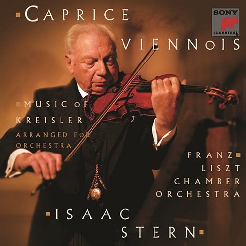 Caprice Viennois: Music of Fritz Kreisler Isaac Stern