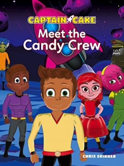 Captain Cake. Meet the Candy Crew Skinner Chris