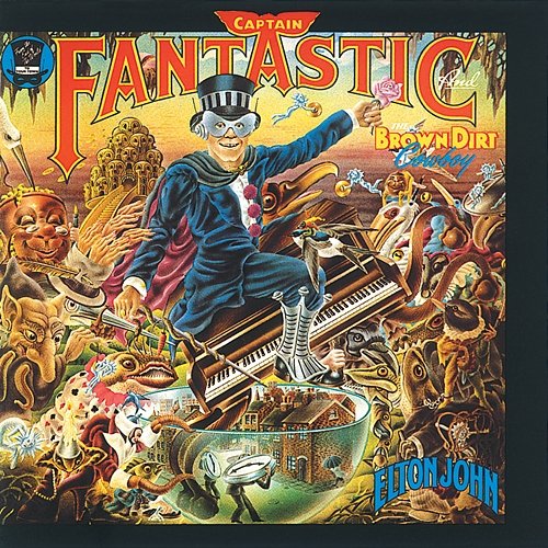 Captain Fantastic And The Brown Dirt Cowboy Elton John