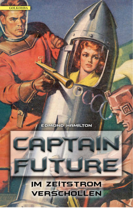 Captain Future 08: Im Zeitstrom verschollen Edmond Hamilton
