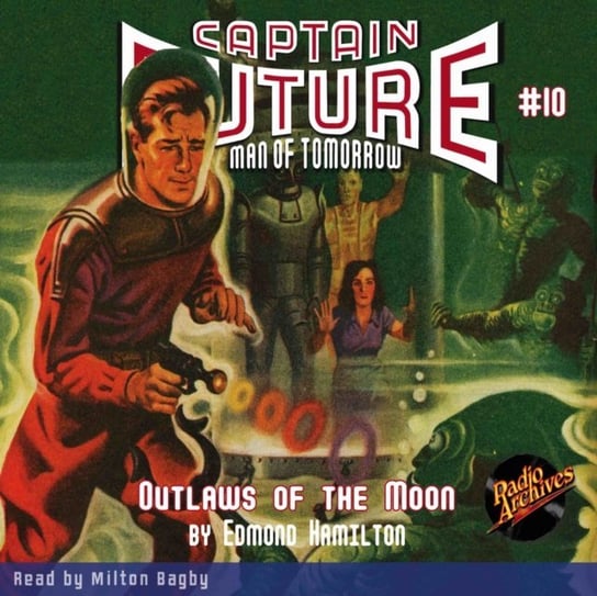 Captain Future. Worlds to Come. Part 14 Brett Sterling, Milton Bagby
