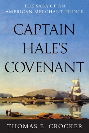 Captain Hales Covenant Thomas E. Crocker