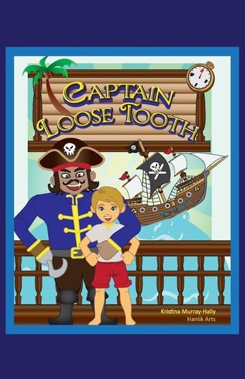 Captain Loose Tooth Murray-Hally Kristina