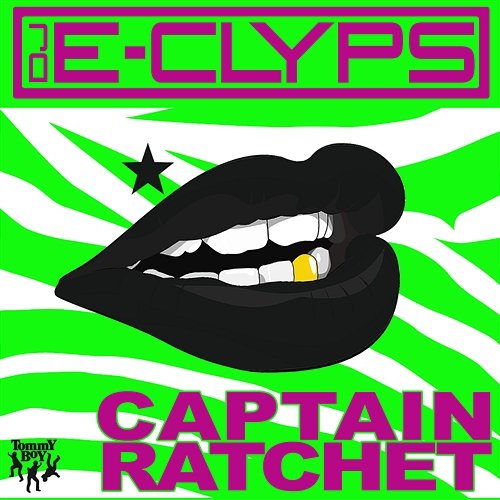 Captain Ratchet DJ E-Clyps