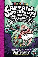 Captain Underpants and the Big, Bad Battle of the Bionic Boo Pilkey Dav