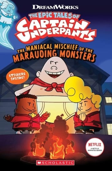 Captain Underpants: Maniacal Mischief of the Marauding Monsters (with stickers) Meredith Rusu