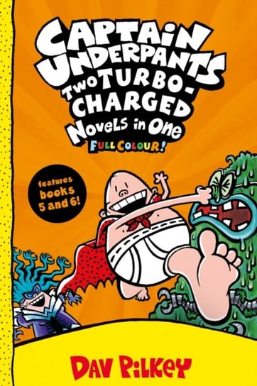 Captain Underpants. Two Turbo-Charged Novels in One (Full Colour!) Pilkey Dav