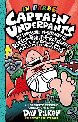 Captain Underpants und die Superschleim-Schlacht mit dem Riesen-Roboter-Rotzlöffel Adrian Verlag