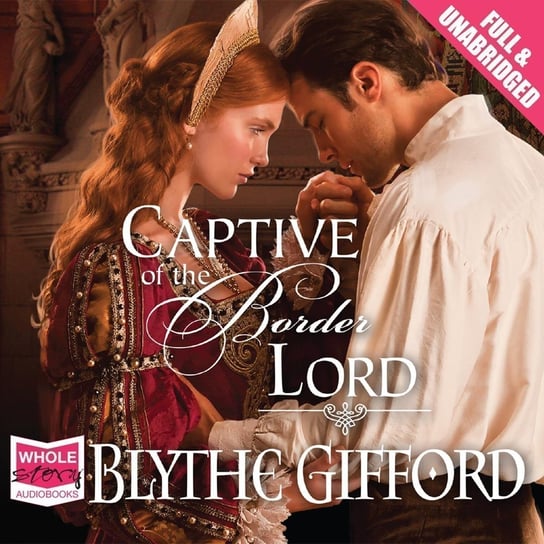Captive of the Border Lord Gifford Blythe