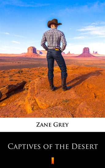 Captives of the Desert Grey Zane