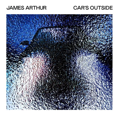 Car's Outside James Arthur