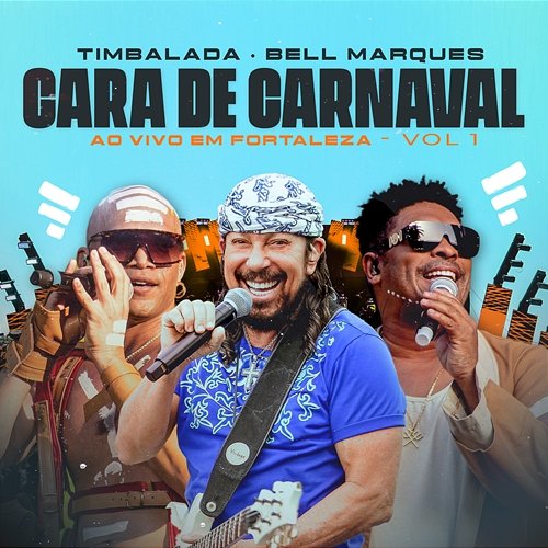 Cara de Carnaval Timbalada & Bell Marques