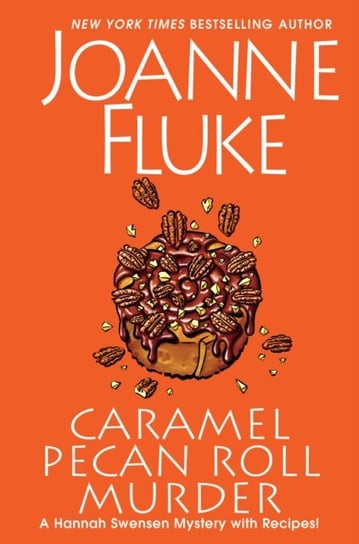Caramel Pecan Roll Murder. A Delicious Culinary Cozy Mystery Fluke Joanne