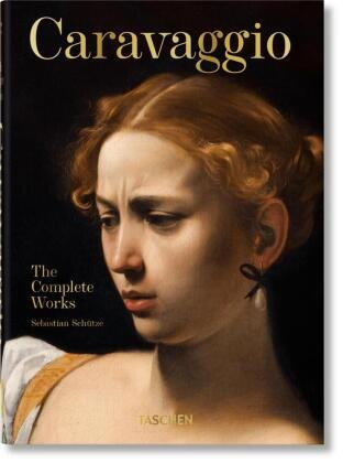 Caravaggio. Das vollständige Werk. 40th Ed. Taschen Verlag