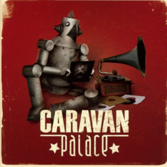 Caravan Palace Caravan Palace