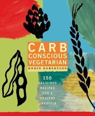 Carb Conscious Vegetarian Robertson Robin