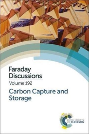 Carbon Capture and Storage: Faraday Discussion 192 Opracowanie zbiorowe