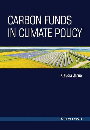 Carbon funds in climate policy Jarno Klaudia