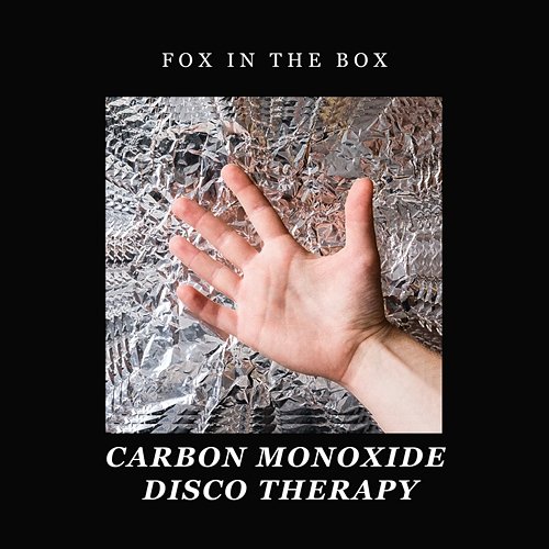 Carbon Monoxide Disco Therapy Fox In The Box