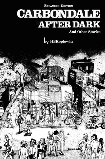 Carbondale After Dark And Other Stories H. B. Koplowitz