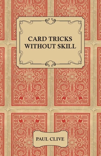 Card Tricks Without Skill Clive Paul