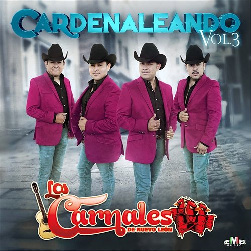 Cardenaleando Vol. 3 Los Carnales de Nuevo León