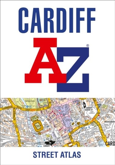 Cardiff A-Z Street Atlas Opracowanie zbiorowe