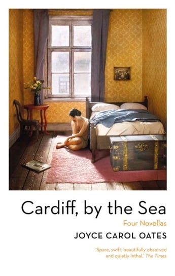 Cardiff, by the Sea Oates Joyce Carol