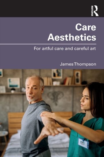 Care Aesthetics: For artful care and careful art Thompson James