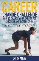 Career Change Challenge Perry Jason