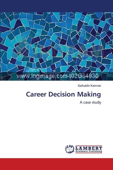 Career Decision Making Kamran Saifuddin