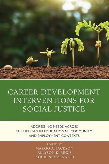 Career Development Interventions for Social Justice Rowman & Littlefield Publishing Group Inc
