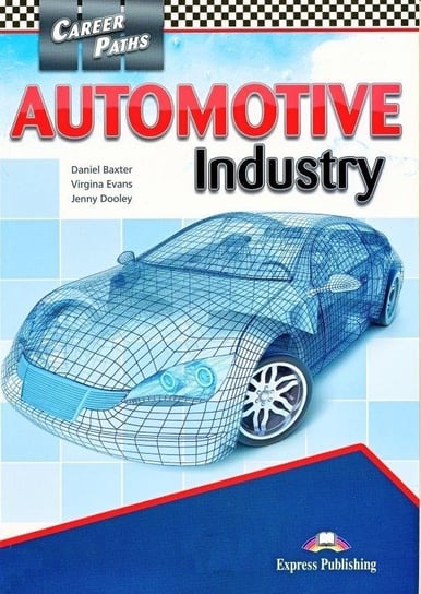 Career Paths: Automotive Industry. Student's Book + kod DigiBook Baxter Daniel, Dooley Jenny, Evans Virginia