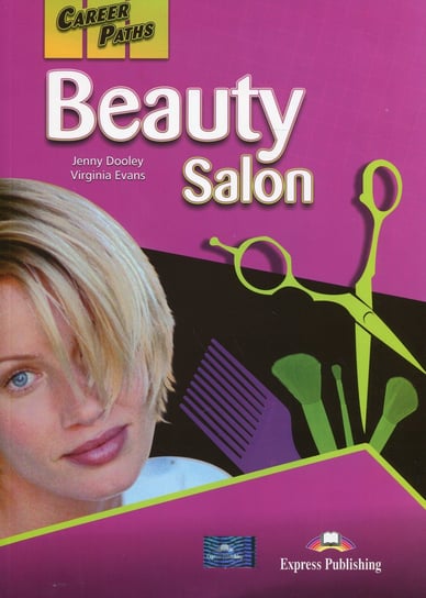 Career Paths. Beauty Salon. Student's Book Dooley Jenny, Evans Virginia