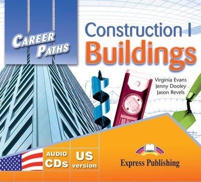 Career Paths: Construction I - Buildings CD Revels Jason, Dooley Jenny, Evans Virginia