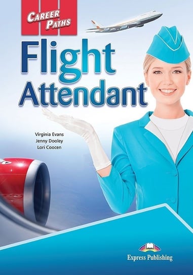 Career Paths Flight Attendant Student's Book + DigiBook Evans Virginia, Dooley Jenny, Coocen Lori